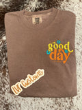 It’s A Good Day Tshirt